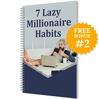 7 Lazy Millionaire Habits Bonus 2